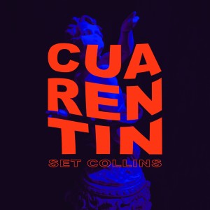 Listen to Cuarentin song with lyrics from Set Collins