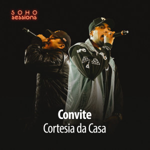 Album Convite (Live at Soho Sessions) (Explicit) from Cortesia Da Casa