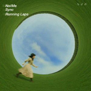 收听No/Me的Running Laps歌词歌曲
