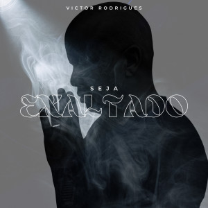 Victor Rodrigues的專輯Seja Exaltado