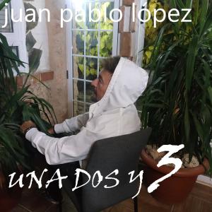Juan Pablo López的專輯UNA DOS Y 3 (Explicit)
