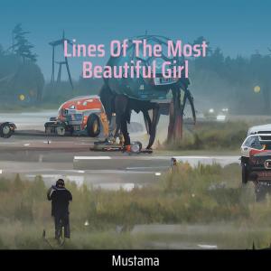 Listen to Lines of the Most Beautiful Girl song with lyrics from mustama