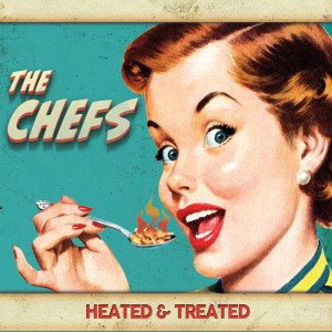 The Chefs的專輯Heated & Treated
