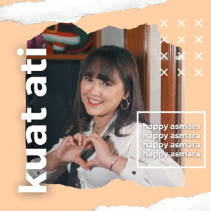 Dengarkan Kuat Ati lagu dari Happy Asmara dengan lirik