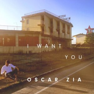ดาวน์โหลดและฟังเพลง I Want You พร้อมเนื้อเพลงจาก Oscar Zia