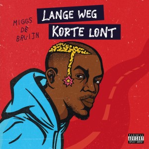 Miggs de Bruijn的專輯Lange Weg, Korte Lont (Explicit)
