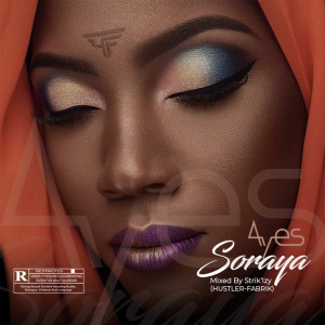 Listen to Soraya (Explicit) song with lyrics from Ayes