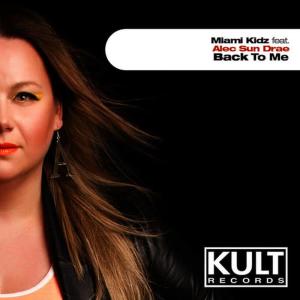 Miami Kidz的專輯KULT Records Presents "Back To Me"