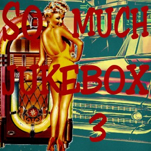 So Much Jukebox 3 dari Various