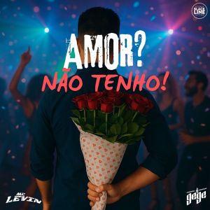 Album Amor Não Tenho (Explicit) from MC Levin