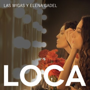 Las Migas的專輯Loca