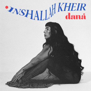 Album InshAllah Kheir oleh Dana Hourani