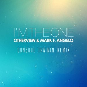 Listen to I'm The One (Consoul Trainin Remix) song with lyrics from OtherView