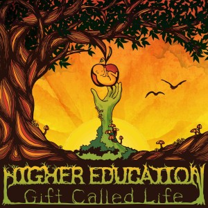 Higher Education的專輯Gift Called Life