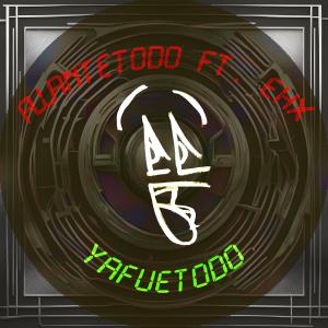 Listen to YAFUETODO (feat. EMINHX0 [with Ignaciokuush] song with lyrics from AWANTETODO