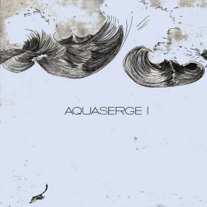 Album Un from Aquaserge