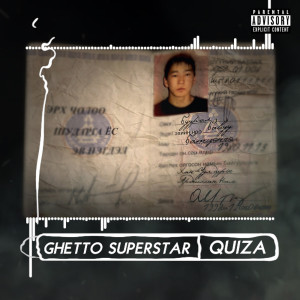 QUIZA的專輯Ghetto Superstar (Explicit)