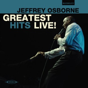 Jeffrey Osborne的專輯Greatest Hits Live!