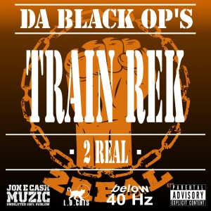 收聽DA BLACK OP'S的Train REK歌詞歌曲
