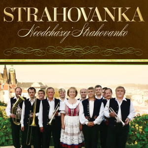 Listen to Polka bez kapelníka song with lyrics from Strahovanka