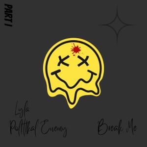 收聽Nayte Walls的Break Me I (feat. Lyla)歌詞歌曲