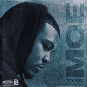ดาวน์โหลดและฟังเพลง Moe (Explicit) พร้อมเนื้อเพลงจาก Tyro