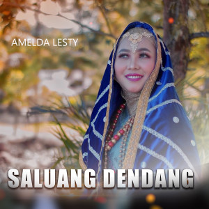 Dengarkan SALUANG DENDANG lagu dari Amelda Lesty dengan lirik