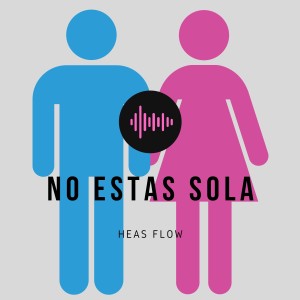 Heas Flow的专辑No Estas Sola