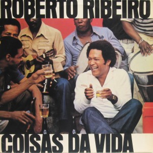 Roberto Ribeiro的專輯Coisas Da Vida