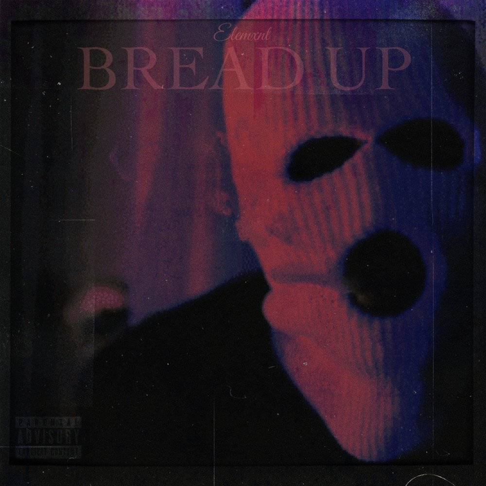 Bread Up (Explicit)