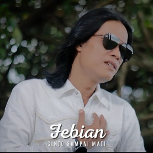 ดาวน์โหลดและฟังเพลง Cinto Sampai Mati พร้อมเนื้อเพลงจาก Febian