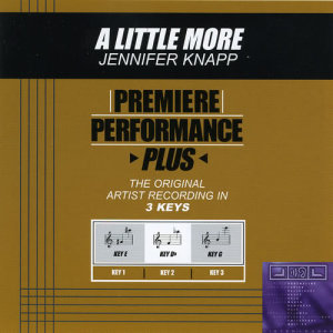 ดาวน์โหลดและฟังเพลง A Little More (Performance Track In Key Of Db) พร้อมเนื้อเพลงจาก Jennifer Kanpp