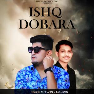 Album Ishq Dobara (Fir Se Mohabbat) (feat. TaanSain) from 