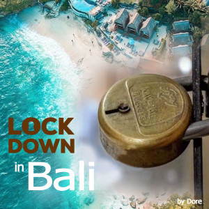 Lockdown In Bali dari Doré