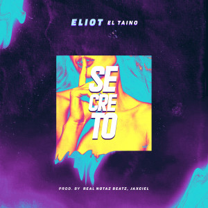 Album Secreto from Eliot El Taino