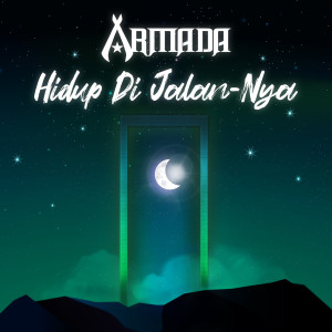 ดาวน์โหลดและฟังเพลง Hidup Di Jalan-Nya พร้อมเนื้อเพลงจาก Armada