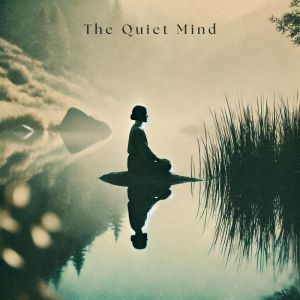 Calmly Calming!的專輯The Quiet Mind (Serene Moments)