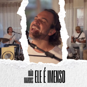 Album Ele É Imenso oleh João Marcos