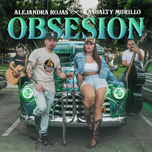 收聽Alejandra Rojas的Obsesión歌詞歌曲