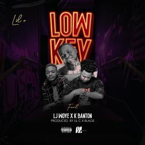 ดาวน์โหลดและฟังเพลง Low Key (feat. LJ Woyee & K Banton) พร้อมเนื้อเพลงจาก Lil C
