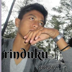 收聽Ardani的Rinduku (Explicit)歌詞歌曲