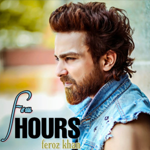 Album Few Hours from Feroz Khan