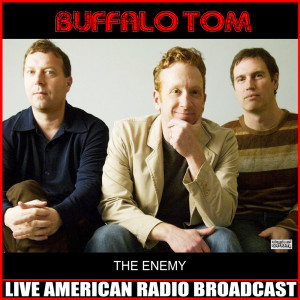 The Enemy (Live) dari Buffalo Tom