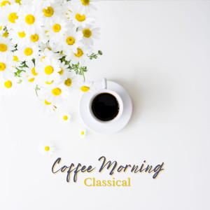 Chopin----[replace by 16381]的專輯Coffee Morning Classical