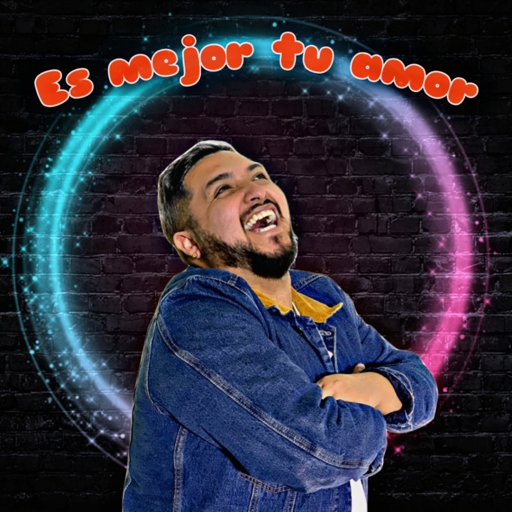 Es Mejor Tu Amor