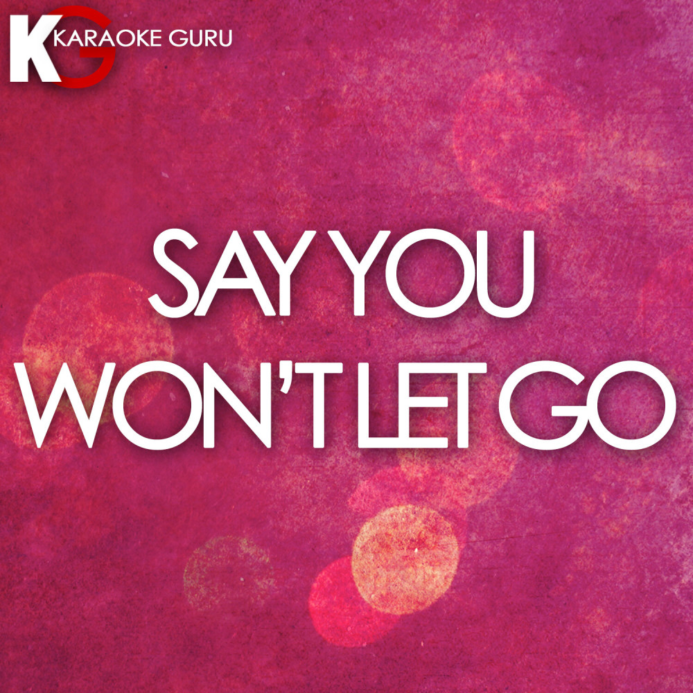 Say You Won't Let Go (伴奏)