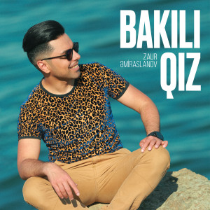Album Bakılı Qız from Zaur Əmiraslanov