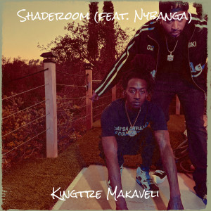 Listen to Shaderoom (Explicit) song with lyrics from Kingtre Makaveli