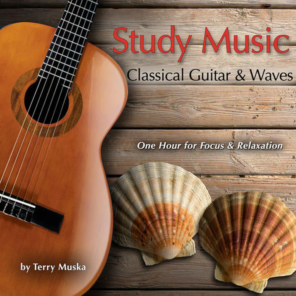 Study Music - Classical Guitar & Waves