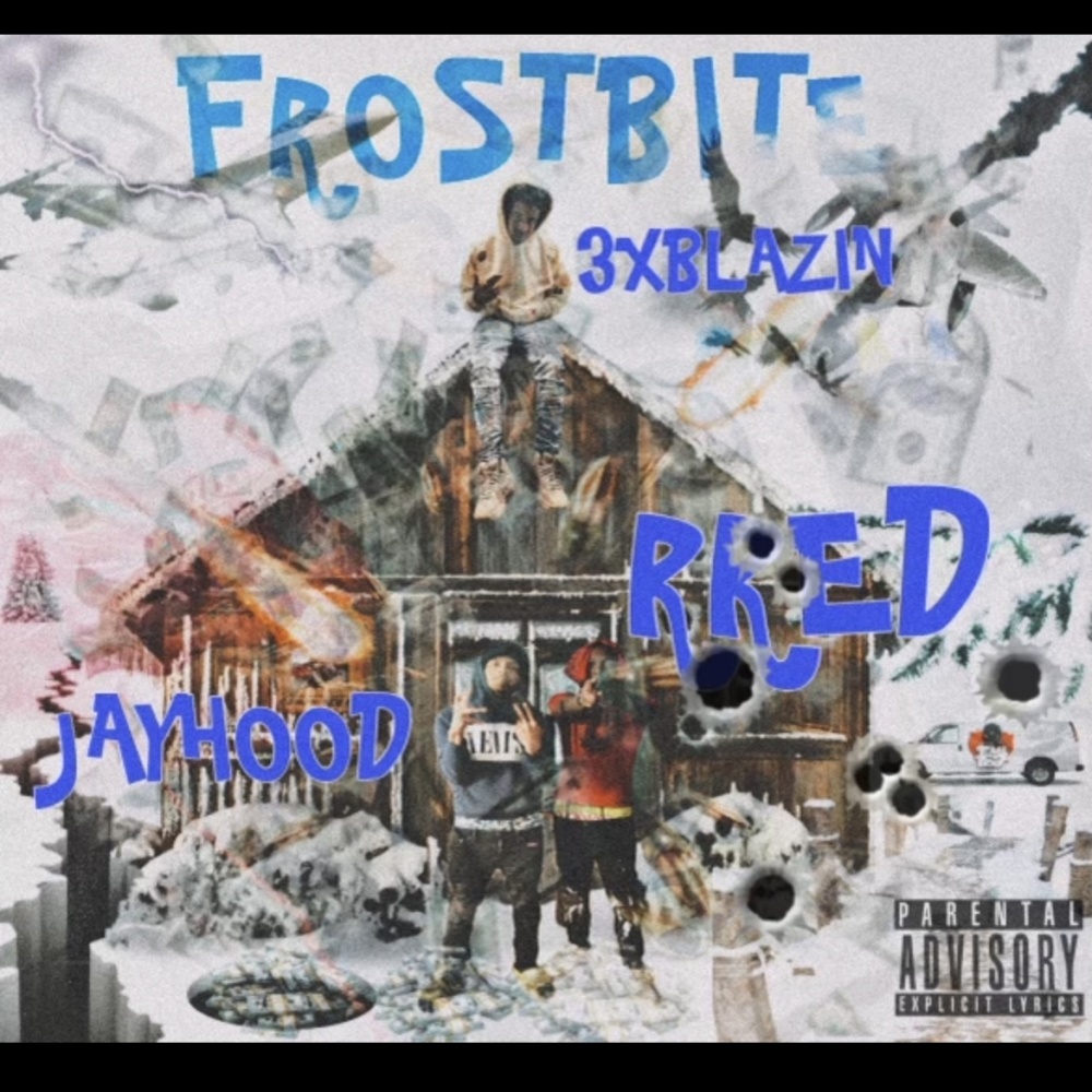 FrostBite (feat. RRed187 & JayHood) (Explicit)